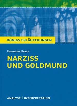 Narziß und Goldmund. Textanalyse und Interpretation de Hermann Hesse