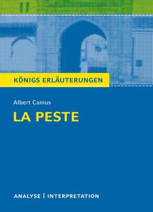 Königs Erläuterungen: La Peste - Die Pest von Albert Camus. de Albert Camus