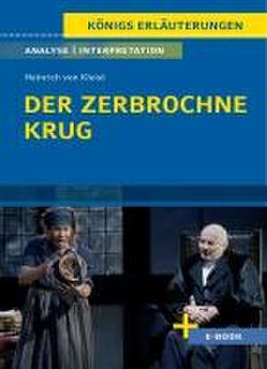 Der zerbrochne Krug von Heinrich von Kleist. - Textanalyse und Interpretation de Heinrich Von Kleist