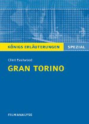 Gran Torino von Clint Eastwood. Filmanalyse und Interpretation. Königs Erläuterungen de Clint Eastwood