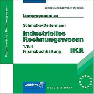 Lernprogramm zu Schmolke / Deitermann. Industrielles Rechnungswesen IKR 1 de Rüdiger Schindler