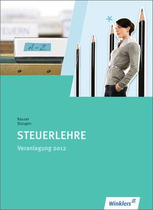 Steuerlehre. Schülerband. Veranlagung 2016 de Erika Rauser