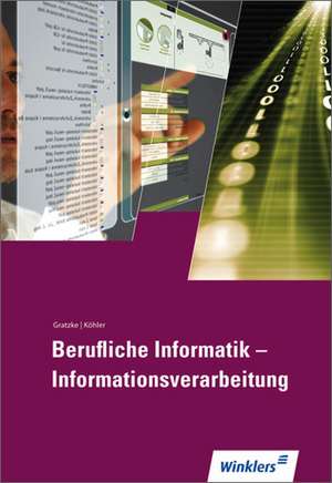 Informationsverarbeitung - Berufliche Informatik. Schülerbuch