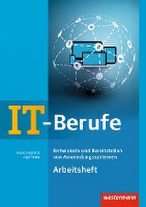 IT-Berufe: Entwickeln und Bereitstellen von Anwendungssystemen: Arbeitsheft de Ingo Patett