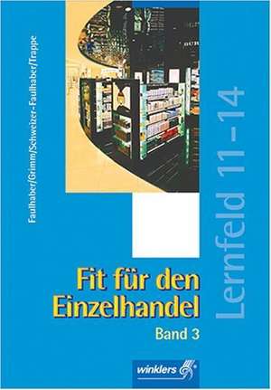 Fit für den Einzelhandel 3. Lernfeld 11-14 de Thomas Trappe