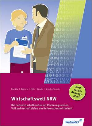 Die Wirtschaftswelt für BFS. Schülerbuch. Nordrhein-Westfalen de Nikolaus Janzik