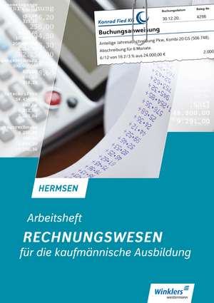 Rechnungswesen für die kaufmännische Ausbildung de Jürgen Hermsen