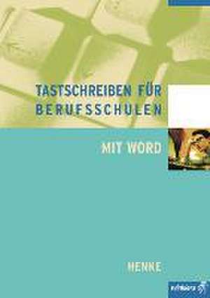 Tastschreiben für Berufsschulen mit WORD de Karl Wilhelm Henke