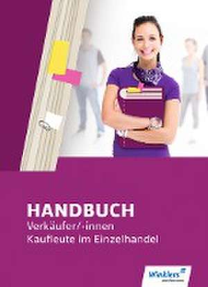 Handbuch Verkäufer / -innen, Kaufleute im Einzelhandel. Schulbuch de Hans-Jürgen Bazan