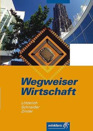 Wegweiser Wirtschaft de Roland Lötzerich