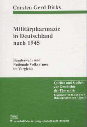 Militärpharmazie in Deutschland nach 1945 de Carsten Gerd Dirks