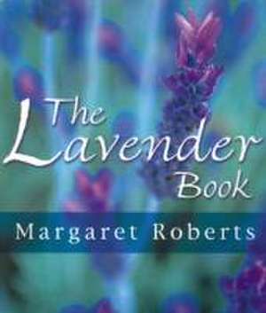 The Lavender Book de Margaret Roberts