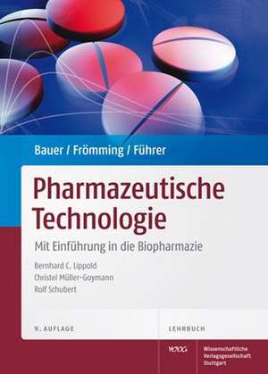 Lehrbuch der Pharmazeutischen Technologie de Kurt H. Bauer