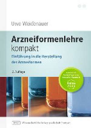 Arzneiformenlehre kompakt de Uwe Weidenauer