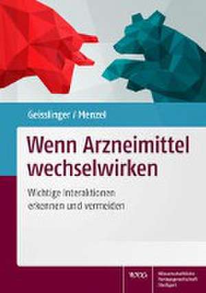 Wenn Arzneimittel wechselwirken de Gerd Geisslinger