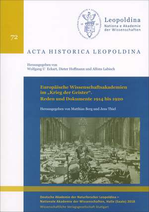 Europäische Wissenschaftsakademien im "Krieg der Geister". Reden und Dokumente 1914 bis 1920 de Matthias Berg