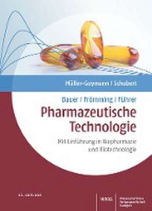 Bauer/Frömming/Führer Pharmazeutische Technologie de Christel Müller-Goymann