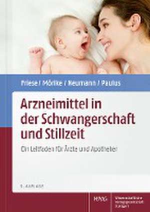 Arzneimittel in der Schwangerschaft und Stillzeit de Klaus Friese