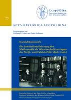 Die Institutionalisierung der Mathematik als Wissenschaft im Japan der Meiji- und Taish¿-Zeit (1868-1926) de Harald Kümmerle