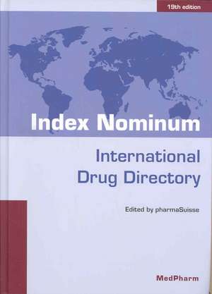 Index Nominum: International Drug Directory, Nineteenth Edition de Swiss Pharmaceutical Society