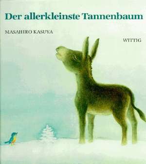 Der allerkleinste Tannenbaum de Masahiro Kasuya