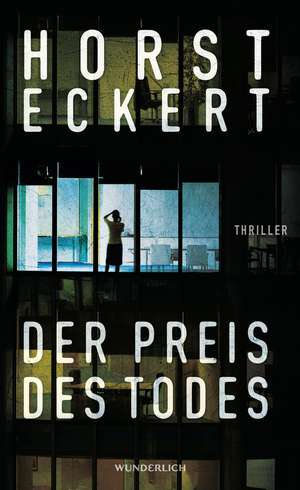 Der Preis des Todes de Horst Eckert