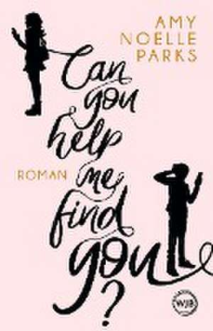 Can you help me find you? de Amy Noelle Parks