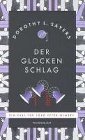 Der Glocken Schlag de Dorothy L. Sayers