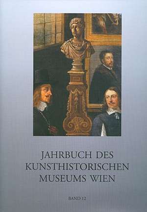 Jahrbuch Des Kunsthistorischen Museums Wien Band 12