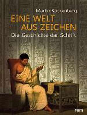 Eine Welt aus Zeichen de Martin Kuckenburg