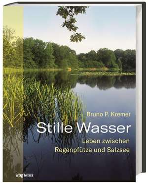 Stille Wasser de Bruno P. Kremer