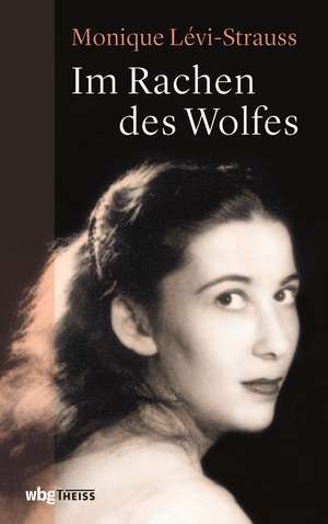 Im Rachen des Wolfes de Monique Lévi-Strauss