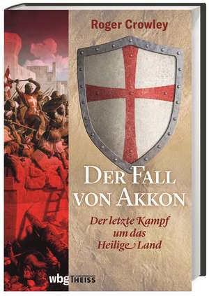 Der Fall von Akkon de Roger Crowley