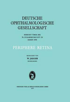 Periphere Retina: 74. Zusammenkunft in Essen 1975 de W. Jaeger