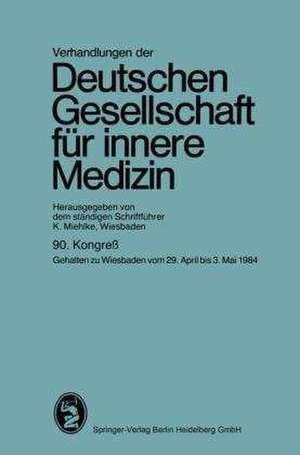 90. Kongreß: Gehalten zu Wiesbaden vom 29. April bis 3. Mai 1984 de Professor Dr. Klaus Miehlke