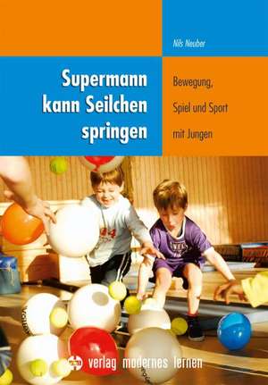 Supermann kann Seilchen springen de Nils Neuber