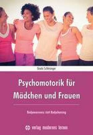 Psychomotorik für Mädchen und Frauen de Gisela Schlesinger