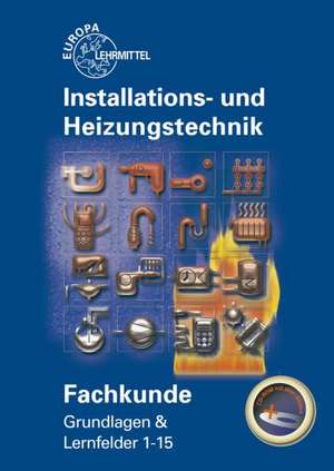 Fachkunde Installations- und Heizungstechnik de Siegfried Blickle