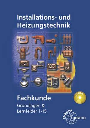 Fachkunde Installations- und Heizungstechnik de Siegfried Blickle