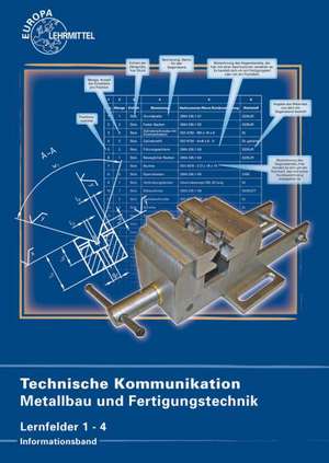 Technische Kommunikation Metallbau und Fertigungstechnik Lernfelder 1-4 de Dagmar Köhler