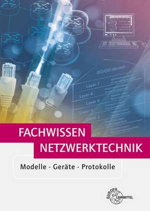 Fachwissen Netzwerktechnik de Bernhard Hauser