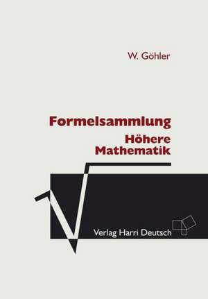 Formelsammlung Höhere Mathematik de Wilhelm Göhler