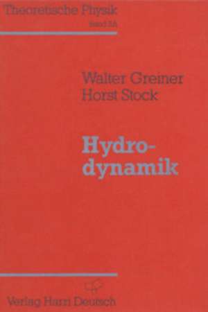 Theoretische Physik 02/A. Hydrodynamik de Walter Greiner