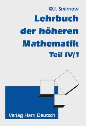 Lehrgang der höheren Mathematik 4/1 de Wladimir I. Smirnow