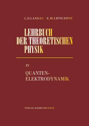 Lehrbuch der theoretischen Physik IV. Quantenelektrodynamik de Adolf Kühnel