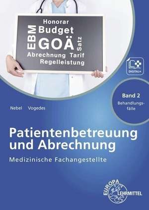 Medizinische Fachangestellte Patientenbetreuung und Abrechnung 2 de Susanne Nebel