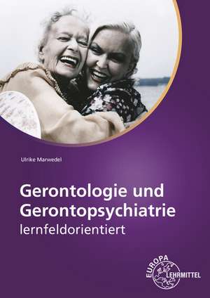 Gerontologie und Gerontopsychiatrie de Ulrike Marwedel