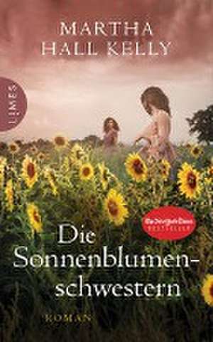 Die Sonnenblumenschwestern de Martha Hall Kelly