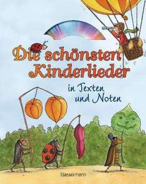 Die schönsten Kinderlieder in Texten und Noten de Ulrich Grasberger