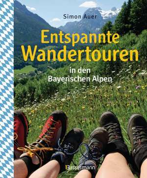 Entspannte Wandertouren in den Bayerischen Alpen de Simon Auer